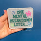 One mental breakdown - RTS FRESHIE - CUCUMBER MELON