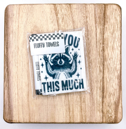 F YOU THIS MUCH FELTIE - FLUFFY TOWELS