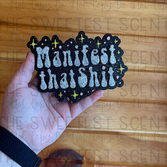 MANIFEST THAT SHIT