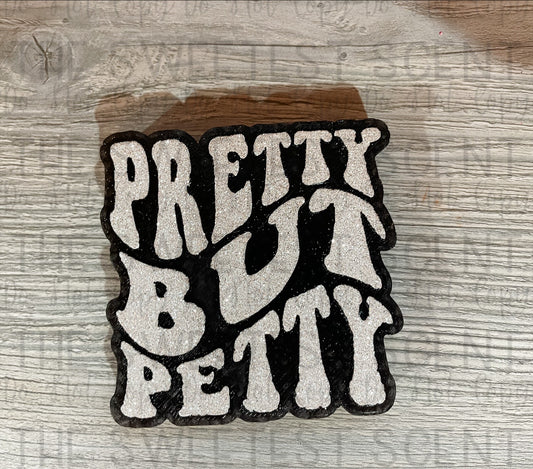 PRETTY BUT PETTY