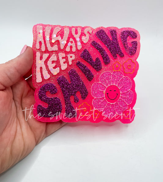 ALWAYS KEEP SMILING