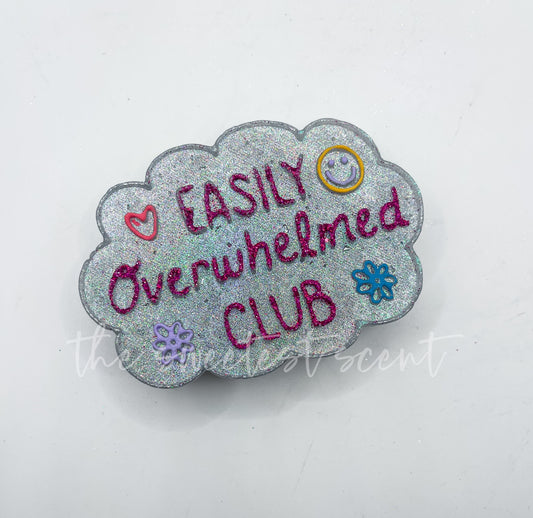 EASILY OVERWHELMED